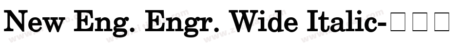 New Eng. Engr. Wide Italic字体转换